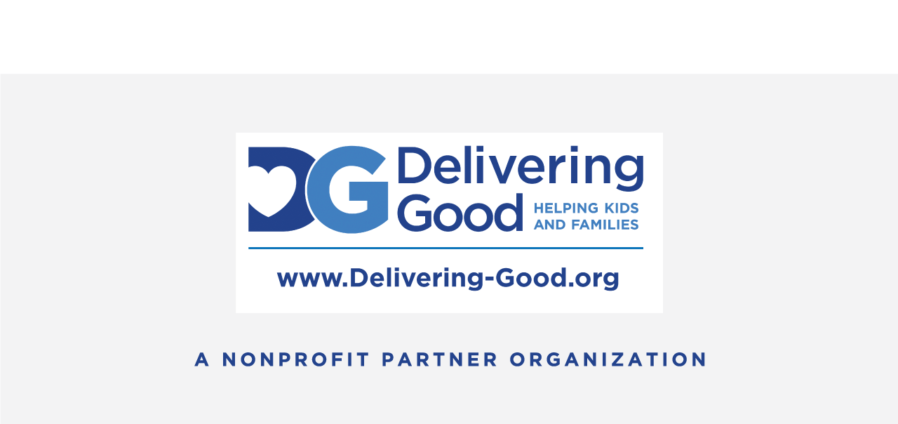 Delivering Good. Helping kids and families. www.delivering-good.org. A nonprofit partner organization.