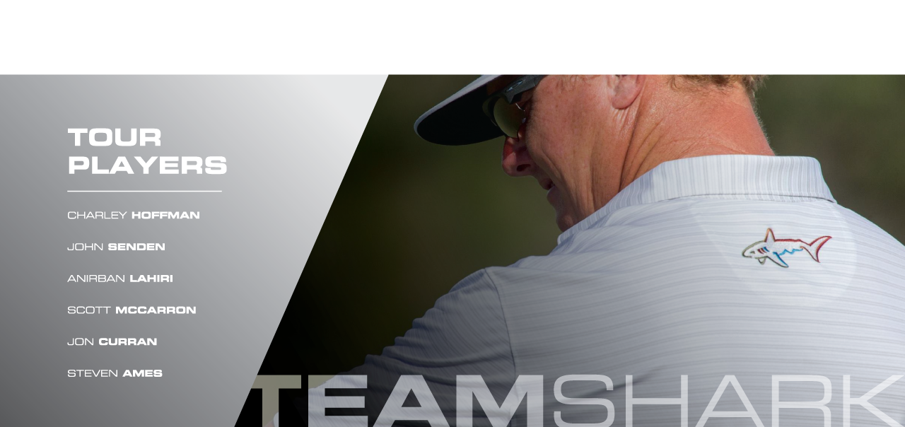 Tour Players

Charely Hoffman
John Senden
Anirban Lahrir
Scott McCarron
Jon Curran
Steven Ames

Team Shark